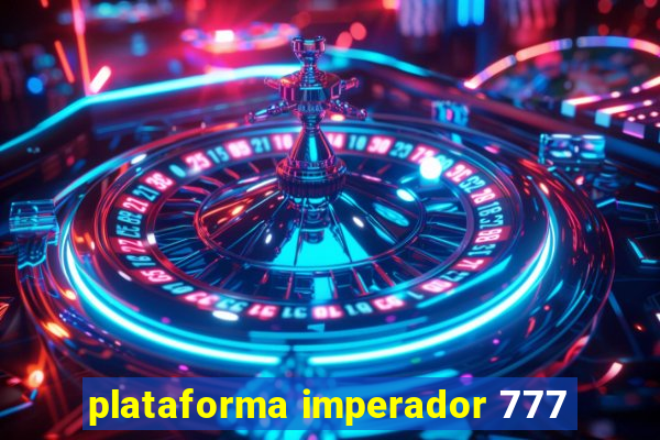plataforma imperador 777